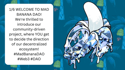 a poster that says 1/6 welcome to mad banana dao with a drawing of a banana