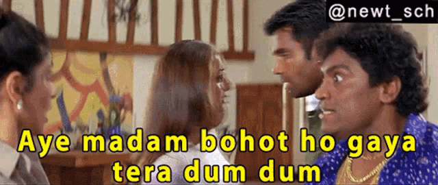 a group of people are talking to each other and the caption says aye madam bohot ho gaya tera dum dum