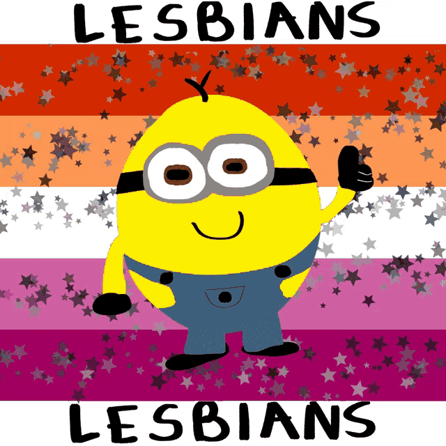 a picture of a minion that says '  lesbians '