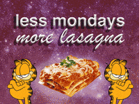 Less Mondays More Lasagna Garfield Lasagna GIF - Less Mondays More Lasagna Garfield Lasagna Garfield GIFs