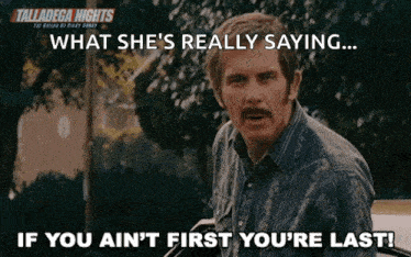 If You Aint First Youre Last Gary Cole GIF - If You Aint First Youre Last Gary Cole Talladega Nights GIFs