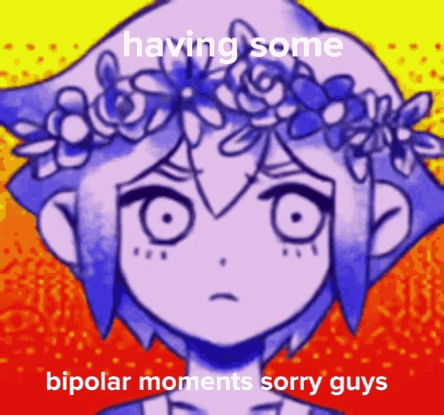 a picture of a girl with a flower crown on her head says having some bipolar moments sorry guys