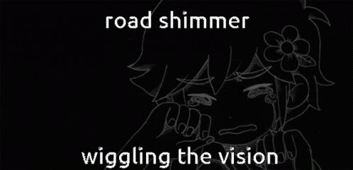 Road Shimmer Wiggling The Vision GIF - Road Shimmer Wiggling The Vision GIFs