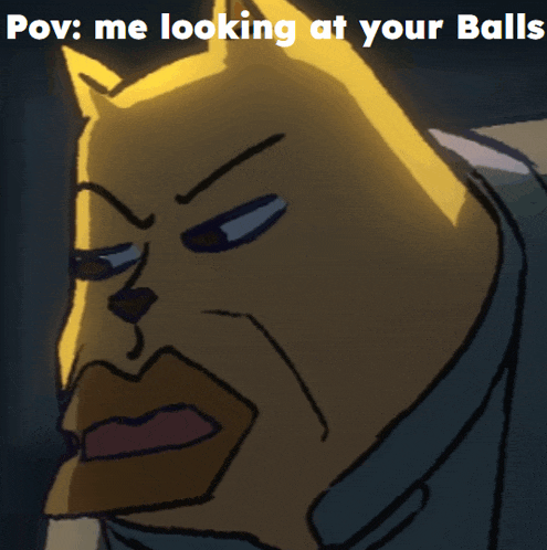 a cartoon of a man looking at his balls with the caption pov : me looking at your balls