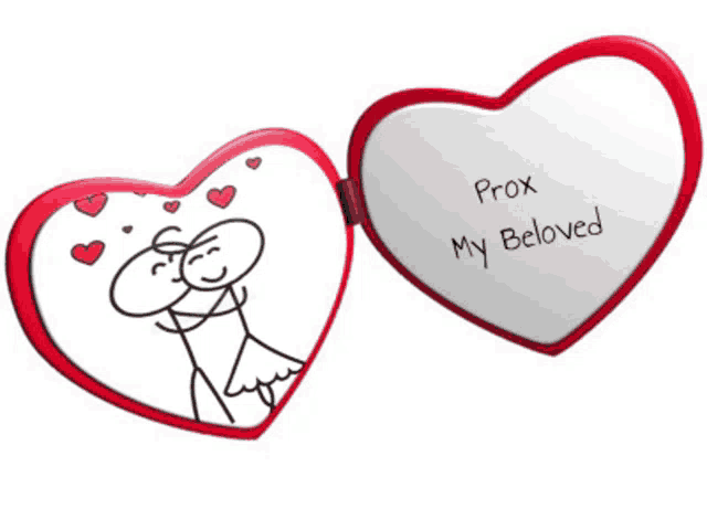 a heart shaped mirror says " prox my beloved " on the inside