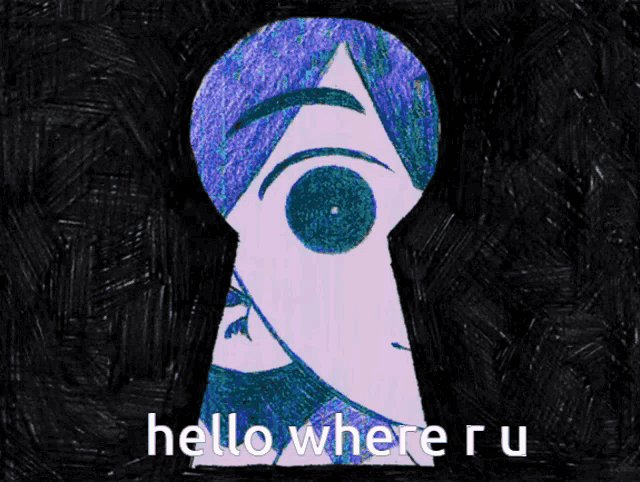 a drawing of a woman looking through a keyhole with the words hello where ru below it