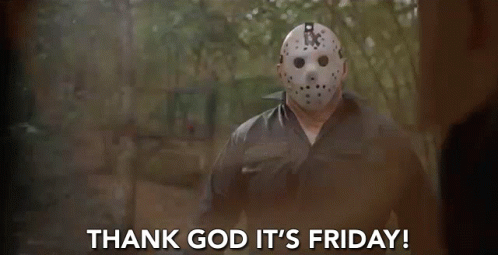 Thank God Its Friday Jason GIF - Thank God Its Friday Jason Friday The13th GIFs