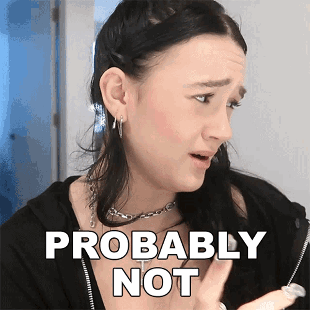 Probably Not Fiona Frills GIF - Probably Not Fiona Frills Fionalfrills Vlogs GIFs