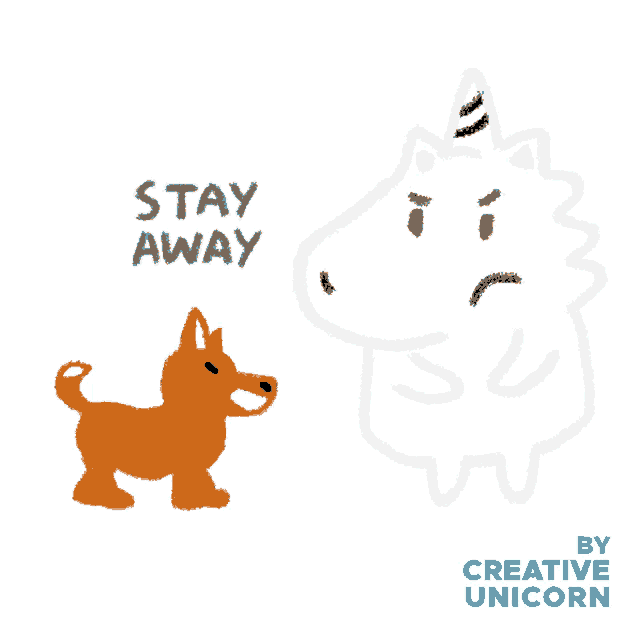 a drawing of a dog and a unicorn with the words stay away