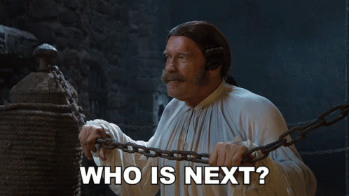 Who Is Next Arnold Schwarzenegger GIF - Who Is Next Arnold Schwarzenegger James Hook GIFs