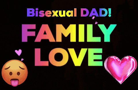 a sign that says bisexual dad family love with a pink heart