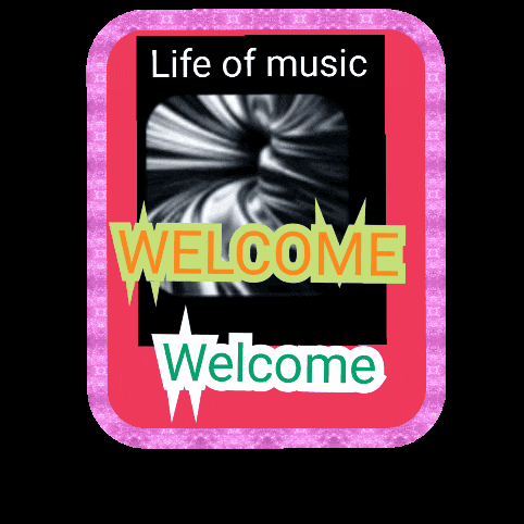 a sign that says " life of music welcome " on it