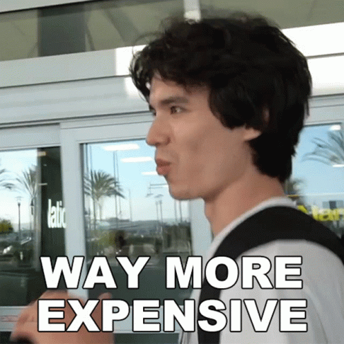 Way More Expensive Lofe GIF - Way More Expensive Lofe So Pricey GIFs