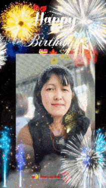 a woman 's face is surrounded by fireworks and says happy birthday