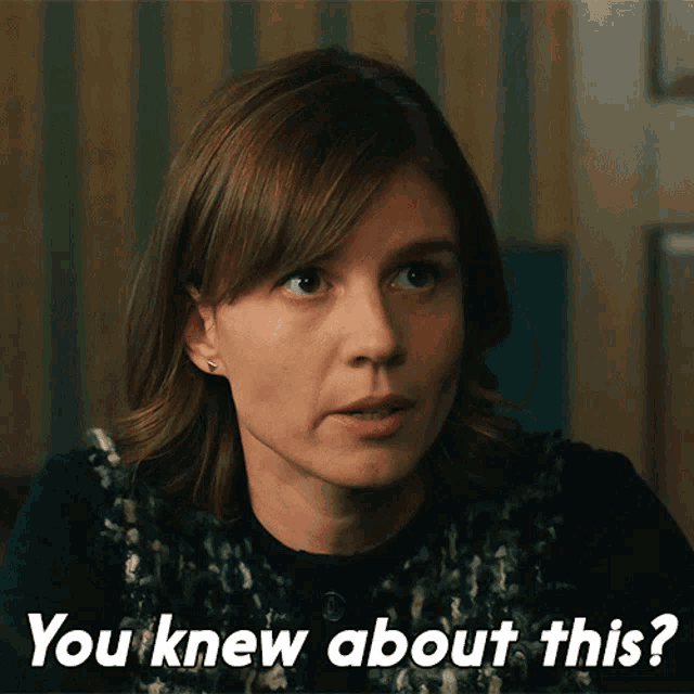 You Knew About This Kristen Bouchard GIF - You Knew About This Kristen Bouchard Evil GIFs