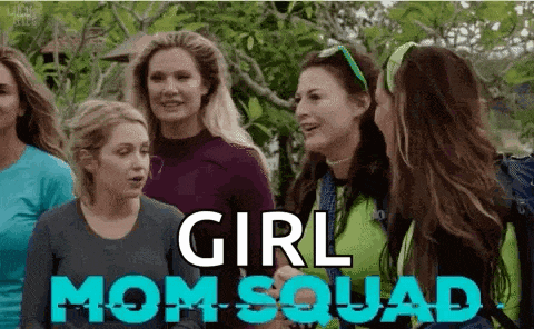 a group of women are standing next to each other with the words `` girl mom squad '' written on the screen .
