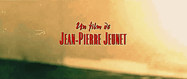 a movie called un film de jean-pierre jeunet