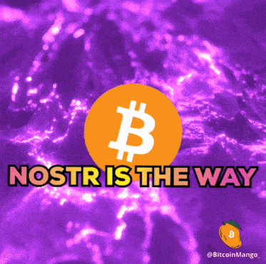 a poster that says nostr is the way with a bitcoin symbol