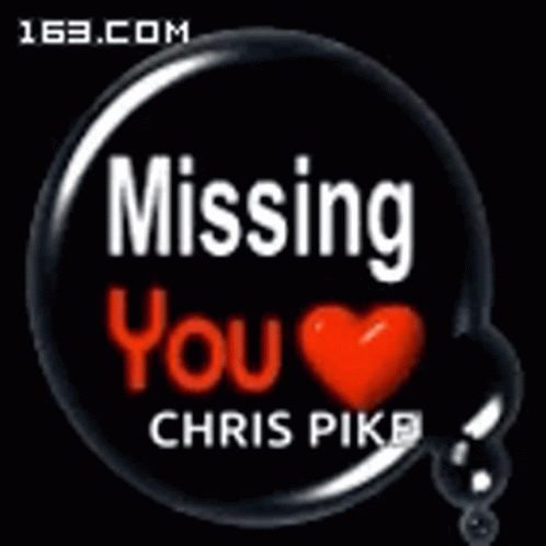 Missing Missing You GIF - Missing Missing You Chris Pike GIFs