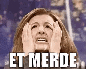 a woman is making a funny face with her hands on her face and the words `` et merde '' .