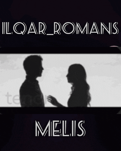 a man and a woman are standing next to each other with the words ilqar romans and melis
