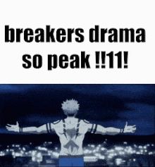 a man is standing in front of a city with his arms outstretched and says breakers drama so peak !!!