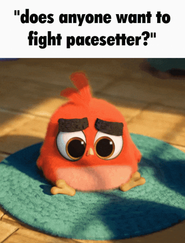 a red angry bird sits on a green rug with the words " does anyone want to fight pacesetter "