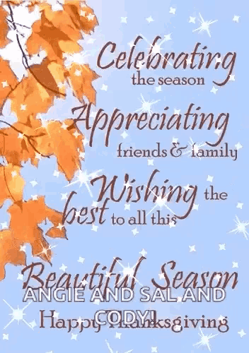a poster that says celebrating the season appreciating friends & family wishing the best to all this beautiful season