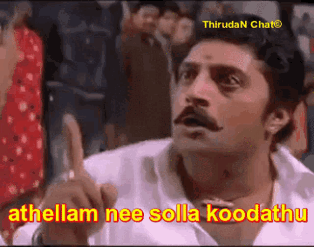 a man with a mustache has the words athellom nee solla koodathu written above him