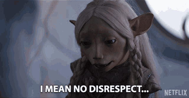 a netflix advertisement shows a monster saying " i mean no disrespect ... "