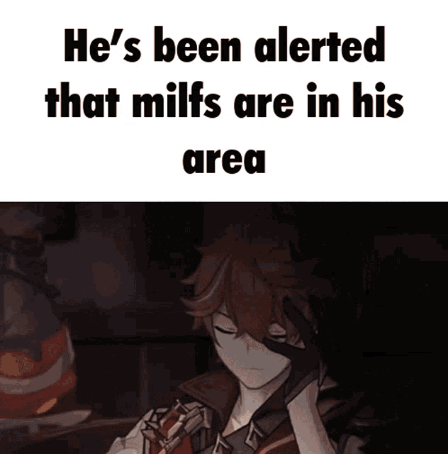 a picture of a man with the words he 's been alerted that milfs are in his area on it