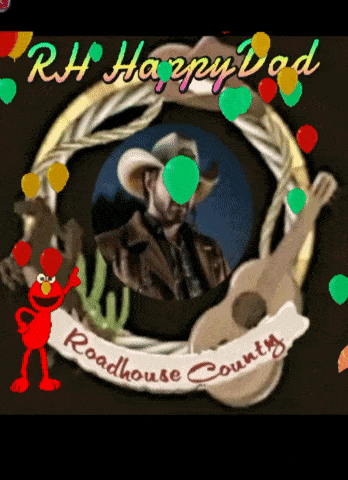 a picture of a man in a cowboy hat is surrounded by balloons and the words rh happy dad roadhouse county
