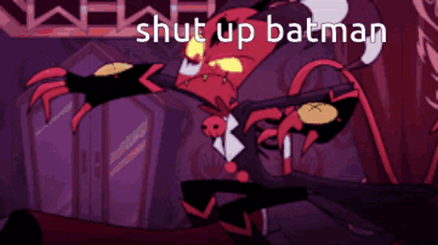 a cartoon character is holding a gun and the words shut up batman are above him