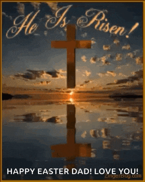 a happy easter dad ! love you ! greeting card with a cross and a sunset in the background .