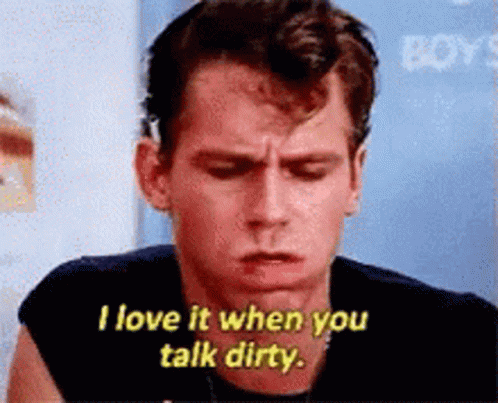 I Love It When You Talk Dirty Grease GIF
