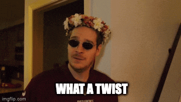 a man wearing a flower crown and sunglasses has the words what a twist written below him