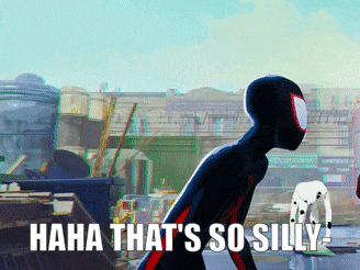 a picture of a spiderman with the words " haha that 's so silly " below him