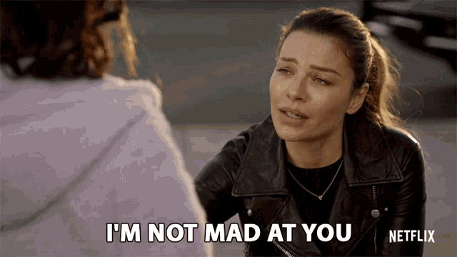 a woman says i 'm not mad at you while talking to another woman