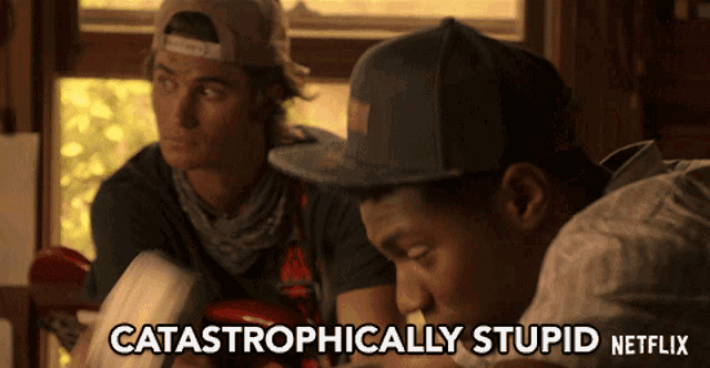 Catastrophically Stupid So Dumb GIF - Catastrophically Stupid So Dumb Incredibly Stupid GIFs