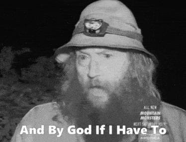 a man with a beard wearing a hat with a headlamp on his head says and by god if i have to