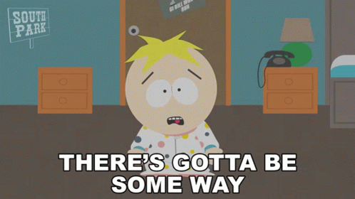 Theres Gotta Be Some Way Butters Scotch GIF - Theres Gotta Be Some Way Butters Scotch South Park GIFs