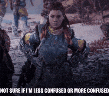 a video game character says not sure if i m less confused or more confused