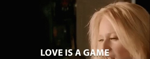 Love Is A Game Love GIF - Love Is A Game Love Game GIFs