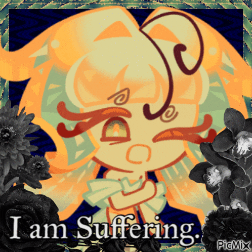 a picture of a girl with the words " i am suffering " on the bottom