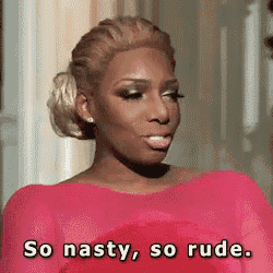 a woman in a pink dress says so nasty so rude .