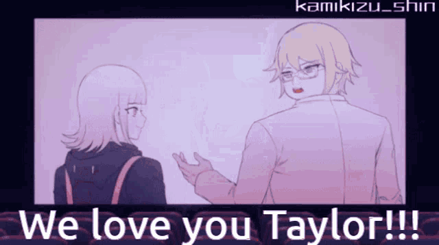a drawing of a man and a girl with the words " we love you taylor " below them