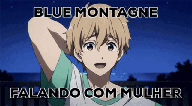 a picture of a boy with the words " blue montagne falando com mulher " on it