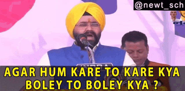 a man in a turban speaking into a microphone with the words " agar hum kare to kare kya boley to boley kya ? "