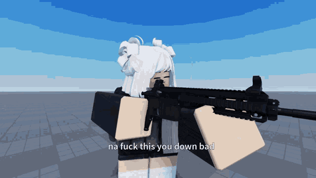a girl holding a gun with the words na fuck this you down bad written below her