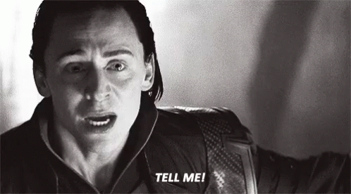 Tell Me Loki GIF - Tell Me Loki Tom GIFs